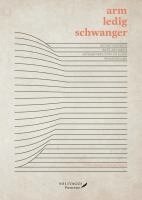 Ibrahim Alkatout, Christian Hoffarth - Arm, ledig, schwanger, Inbunden