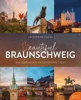Friederike Fuchs - Beautiful Braunschweig, Inbunden. Tillgänglighet: Lägg i varukorg
