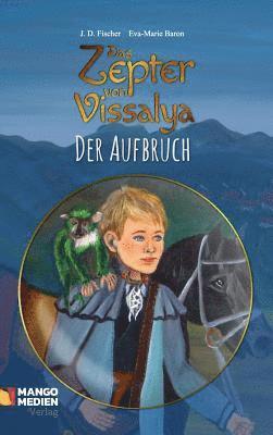 Zepter von Vissalya - Der Aufbruch