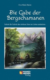 bokomslag Die Gabe der Bergschamanen