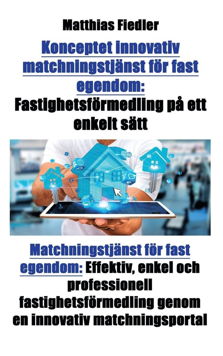 Konceptet innovativ matchningstjänst för fast egendom