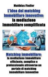 bokomslag L'idea del matching immobiliare innovativo