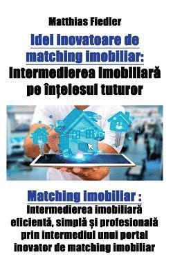 bokomslag Idei inovatoare de matching imobiliar