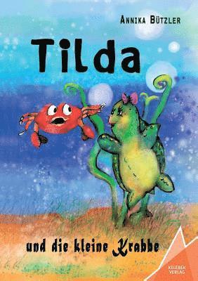 bokomslag Tilda und die kleine Krabbe