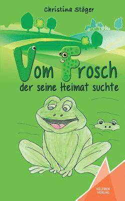 bokomslag Vom Frosch der seine Heimat suchte