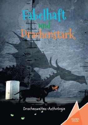 Fabelhaft und Drachenstark