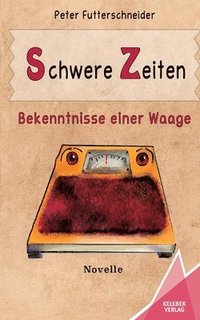 bokomslag Schwere Zeiten