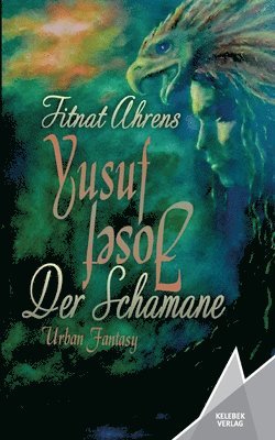 Fitnat Ahrens, Kelebek Verlag - Yusuf, der Schamane, Häftad