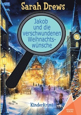 bokomslag Jakob und die verschwundenen Weihnachtswünsche