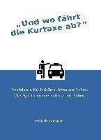 bokomslag Und wo fährt die Kurtaxe ab?