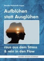 bokomslag Aufblühen statt Ausglühen (Taschenbuch)