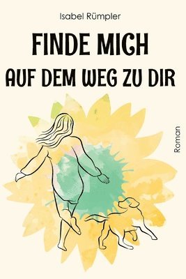 Isabel Rümpler - Finde mich auf dem Weg zu dir, Häftad