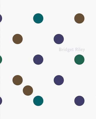 Riley, Bridget, Bridget Riley, Éric de Chassey, Michael Bracewell, Robert Kudielka - Bridget Riley - Wall Works 1983-2023, Inbunden