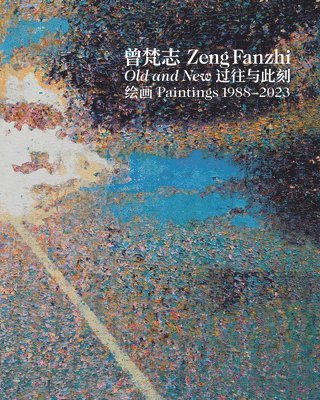Zeng Fanzhi - Old and New. Paintings 1988-2023
