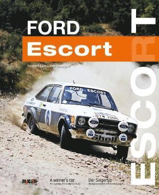 Reinhard Klein, John Davenport - Ford Escort - Op/HS: A Winner's Car, Inbunden