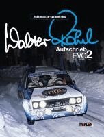 Walter Röhrl, Wilfried Müller, Reinhard Klein - Walter Röhrl - Aufschrieb Evo2, Inbunden