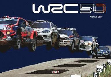Markus Stier, Reinhard Klein - WRC 50, Inbunden