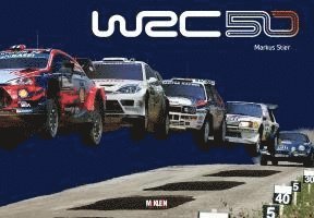 WRC 50 - Die Geschichte der Rallye-Weltmeisterschaft 1973-2022 1