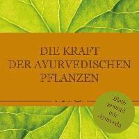 bokomslag Die Kraft der ayurvedischen Pflanzen