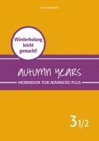bokomslag Autumn Years - Englisch für Senioren 3 1/2 - Advanced Plus - Workbook