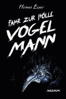 Fahr zur Hölle, Vogelmann 1