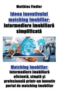 bokomslag Ideea inovativului matching imobiliar