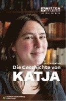 bokomslag Die Geschichte von Katja. In Leichter Sprache