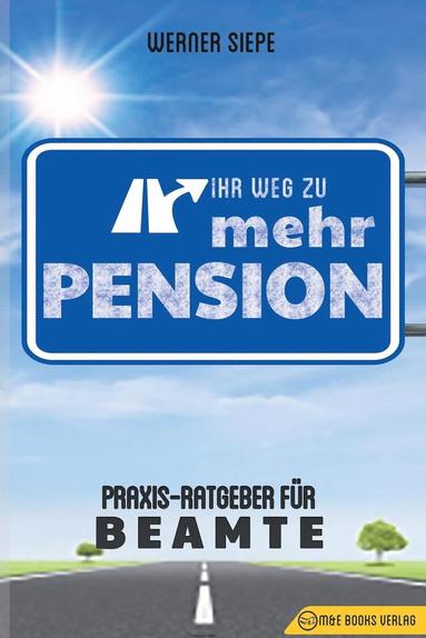 Werner Siepe - Ihr Weg zu mehr Pension, Häftad