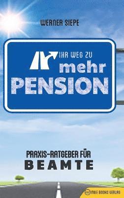 Werner Siepe - Ihr Weg zu mehr Pension, Inbunden