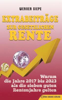 Werner Siepe - Extrabeiträge zur gesetzlichen Rente, Inbunden