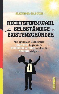 Alexander Goldwein - Rechtsformwahl für Selbständige & Existenzgründer, Häftad