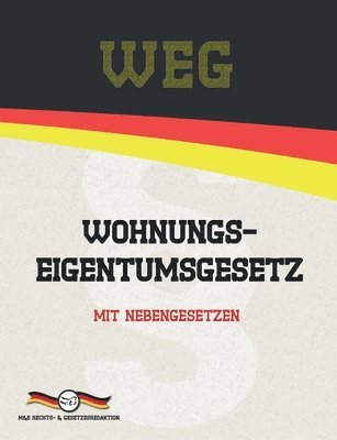 Deutsche Gesetze, Aktuelle Gesetze, M&e Rechts- & Gesetzesredaktion - WEG - Wohnungseigentumsgesetz, Häftad