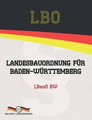 Deutsche Gesetze - LBO - Landesbauordnung für Baden-Württemberg, Häftad