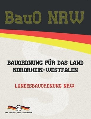 Deutsche Gesetze - BauO NRW - Bauordnung für das Land Nordrhein-Westfalen, Häftad