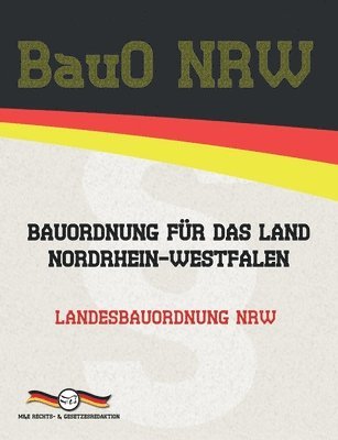 BauO NRW - Bauordnung fr das Land Nordrhein-Westfalen 1