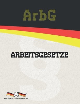 Deutsche Gesetze, M&e Rechts- & Gesetzesredaktion - ArbG - Arbeitsgesetze, Häftad