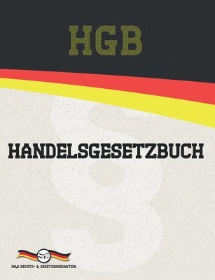 Deutsche Gesetze, M&e Rechts- & Gesetzesredaktion - HGB - Handelsgesetzbuch, Häftad