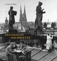 Christian Walther - Des Kaisers Nachmieter, Inbunden