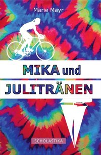 bokomslag Mika und Julitränen