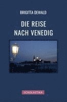 Die Reise nach Venedig 1