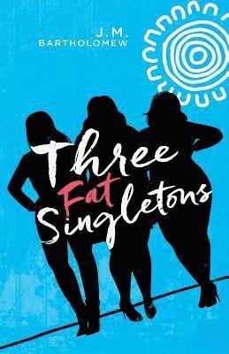 Three Fat Singletons 1