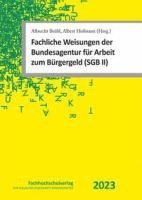 Fachliche Weisungen der Bundesagentur für Arbeit zum Bürgergeld (SGB II) 2023 1