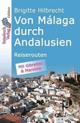 Von Málaga Durch Andalusien: Reiserouten