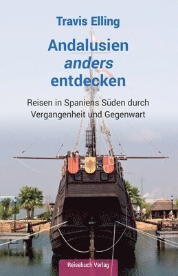 Andalusien anders entdecken