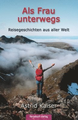 Astrid Kaiser - Als Frau unterwegs, Häftad