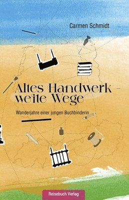 Carmen Schmidt - Altes Handwerk - weite Wege, Häftad