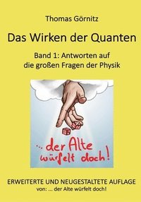 bokomslag Das Wirken der Quanten: Band 1: Antworten auf die großen Fragen der Physik