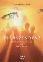 TRANSZENDENZ - Erfahrungen jenseits von Zeit & Raum 1