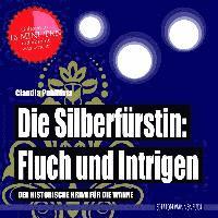 bokomslag Die Silberfürstin: Fluch und Intrigen