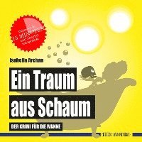 Ein Traum aus Schaum (Badebuch) 1